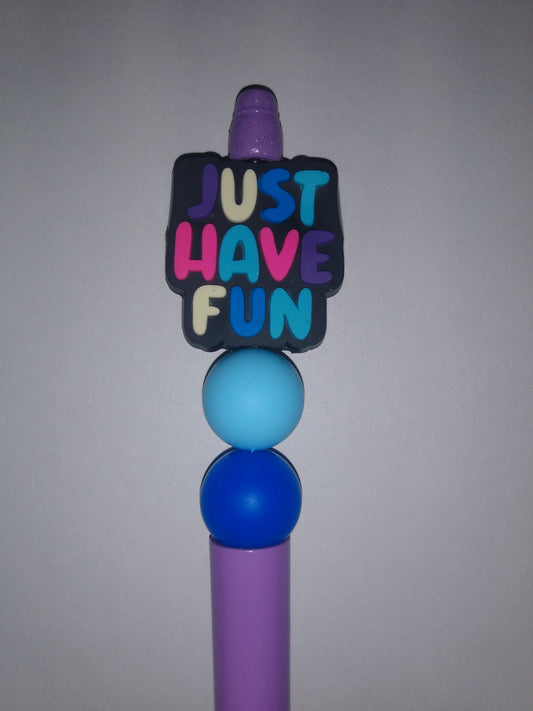 Beaded pen: Just Have Fun